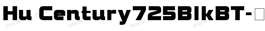 Hu Century725BlkBT字体转换